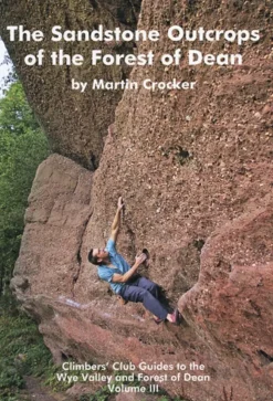 Climber's Club Climbers Club Guide The Sandstone Outcrops of the Forest of Dean Clearance