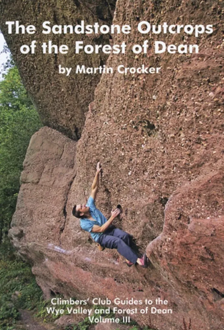 Climber's Club Climbers Club Guide The Sandstone Outcrops of the Forest of Dean Clearance