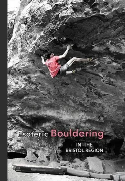 Great Western Rock Esoteric Bouldering Guide - Bristol Region Hot