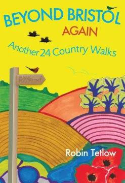 Robin Tetlow Beyond Bristol Again: Another 24 Country Walks Fashion